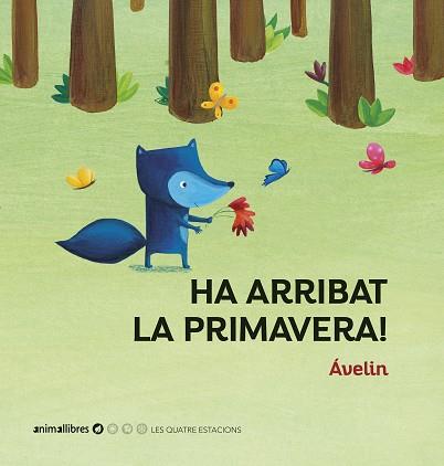 HA ARRIBAT LA PRIMAVERA! | 9788417599713 | ÁVELIN | Llibreria Geli - Llibreria Online de Girona - Comprar llibres en català i castellà
