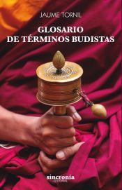 GLOSARIO DE TÉRMINOS BUDISTAS | 9788412014013 | TORNIL,JAUME | Llibreria Geli - Llibreria Online de Girona - Comprar llibres en català i castellà