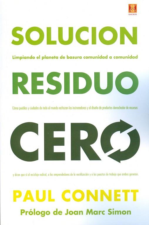 SOLUCIóN RESIDUO CERO | 9788494654305 | CONNET, PAUL | Llibreria Geli - Llibreria Online de Girona - Comprar llibres en català i castellà