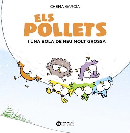 ELS POLLETS I UNA BOLA DE NEU MOLT GROSSA | 9788448949488 | GARCÍA,CHEMA | Llibreria Geli - Llibreria Online de Girona - Comprar llibres en català i castellà