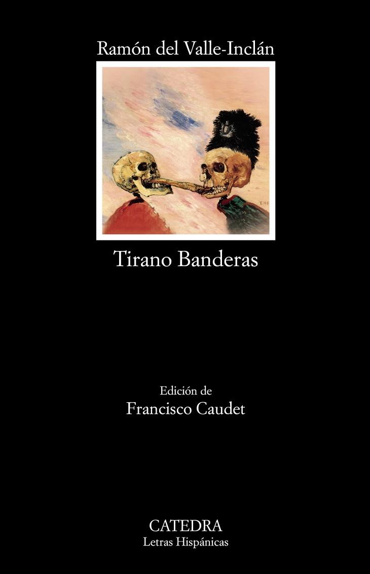 TIRANO BANDERAS | 9788437636733 | VALLE-INCLÁN,RAMÓN DEL | Llibreria Geli - Llibreria Online de Girona - Comprar llibres en català i castellà