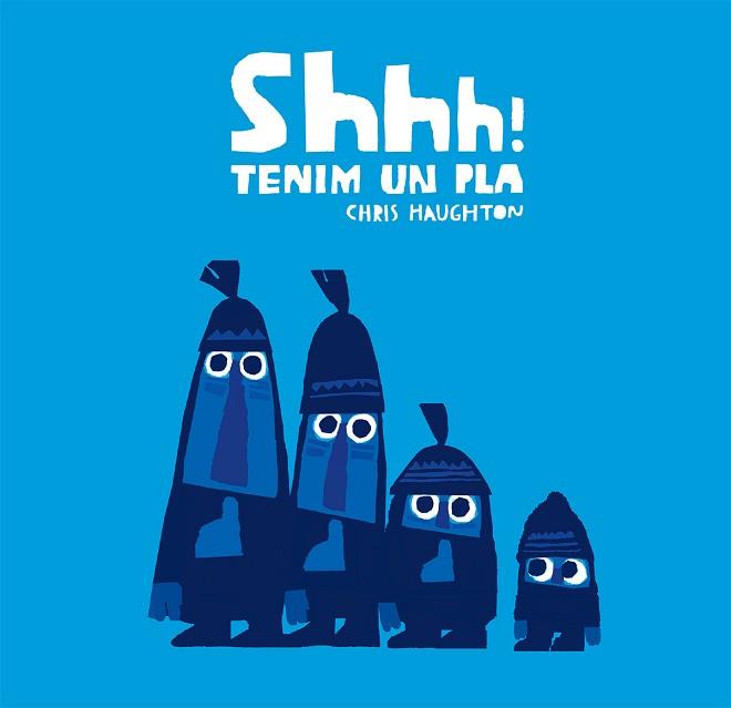 SHHH!TENIM UN PLA | 9788417123857 | HAUGHTON, CHRIS | Llibreria Geli - Llibreria Online de Girona - Comprar llibres en català i castellà