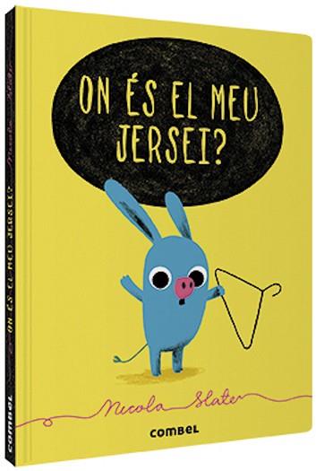 ON ÉS EL MEU JERSEI? | 9788491015253 | SLATER,NICOLA | Llibreria Geli - Llibreria Online de Girona - Comprar llibres en català i castellà