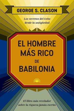 EL HOMBRE MÁS RICO DE BABILONIA | 9788417963552 | CLASON,GEORGE SAMUEL | Llibreria Geli - Llibreria Online de Girona - Comprar llibres en català i castellà