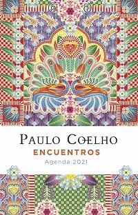 ENCUENTROS(AGENDA COELHO 2021) | 9788408227267 | COELHO,PAULO | Llibreria Geli - Llibreria Online de Girona - Comprar llibres en català i castellà