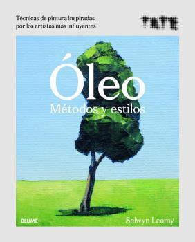 ÓLEO.MÉTODOS Y ESTILOS | 9788418075063 | LEAMY,SELWYN | Llibreria Geli - Llibreria Online de Girona - Comprar llibres en català i castellà