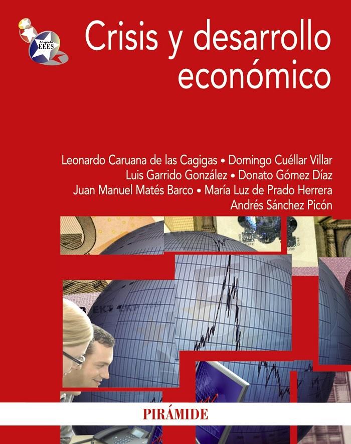 CRISIS Y DESARROLLO ECONÓMICO  | 9788436828498 | CARUANA DE LAS CAGIGAS,LEONARDO/CUÉLLAR VILLAR,DOMINGO/GARRIDO GONZÁLEZ,LUIS | Llibreria Geli - Llibreria Online de Girona - Comprar llibres en català i castellà