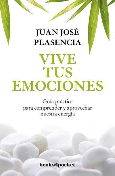 VIVE TUS EMOCIONES | 9788492801244 | PLASENCIA,JUAN JOSE | Llibreria Geli - Llibreria Online de Girona - Comprar llibres en català i castellà
