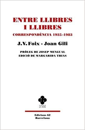 ENTRE LLIBRES I LLIBRES.CORRESPONDÈNCIA(1935-1983) | 9788429779080 | FOIX,J. V. | Llibreria Geli - Llibreria Online de Girona - Comprar llibres en català i castellà