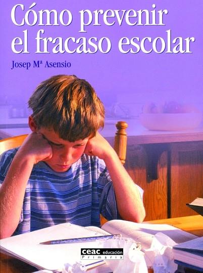 COMO PREVENIR EL FRACASO ESCOLAR | 9788432912740 | ASENSIO,JOSEP MARIA | Llibreria Geli - Llibreria Online de Girona - Comprar llibres en català i castellà