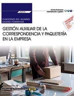 CUADERNO DEL ALUMNO.GESTIÓN AUXILIAR DE LA CORRESPONDENCIA Y PAQUETERÍA EN LA EMPRESA(UF518) | 9788468186580 | BARTOLOMÉ PÉREZ,SORAYA | Llibreria Geli - Llibreria Online de Girona - Comprar llibres en català i castellà