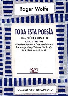 TODA ESTA POESÍA(OBRA POÉTICA COMPLETA-1) | 9788418387777 | WOLFE,ROGER | Llibreria Geli - Llibreria Online de Girona - Comprar llibres en català i castellà