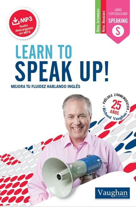 LEARN TO SPEAK UP! | 9788416094752 | VAUGHAN,RICHARD | Llibreria Geli - Llibreria Online de Girona - Comprar llibres en català i castellà