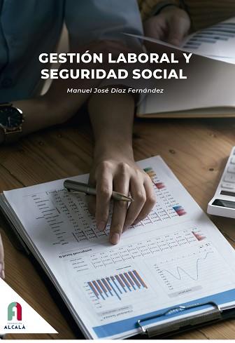 GESTIÓN LABORAL Y SEGURIDAD SOCIAL(2ª EDICIÓN) | 9788418980695 | DIAZ FERNANDEZ,MANUEL JOSE | Llibreria Geli - Llibreria Online de Girona - Comprar llibres en català i castellà