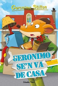 GERONIMO SE'N VA DE CASA | 9788418443671 | STILTON,GERONIMO | Llibreria Geli - Llibreria Online de Girona - Comprar llibres en català i castellà