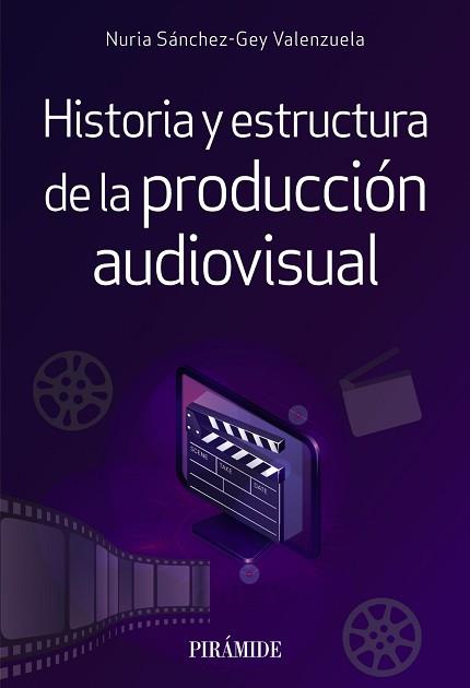 HISTORIA Y ESTRUCTURA DE LA PRODUCCIÓN AUDIOVISUAL | 9788436845327 | SÁNCHEZ-GEY VALENZUELA,NURIA | Llibreria Geli - Llibreria Online de Girona - Comprar llibres en català i castellà