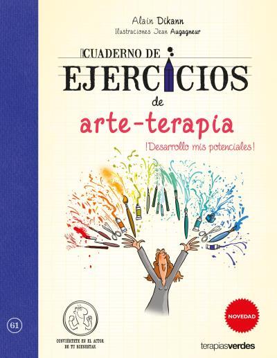 CUADERNO DE EJERCICIOS DE ARTE-TERAPIA | 9788416972579 | DIKANN,ALAIN/AUGAGNEUR,JEAN | Llibreria Geli - Llibreria Online de Girona - Comprar llibres en català i castellà