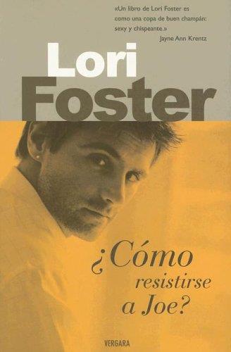 COMO RESISTIRSE A JOE | 9788466620055 | FOSTER,LORI | Llibreria Geli - Llibreria Online de Girona - Comprar llibres en català i castellà