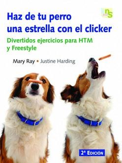 HAZ DE TU PERRO UNA ESTRELLA CON EL CLICKER | 9788493460907 | RAY,MARY/HARDING,JUSTINE | Llibreria Geli - Llibreria Online de Girona - Comprar llibres en català i castellà