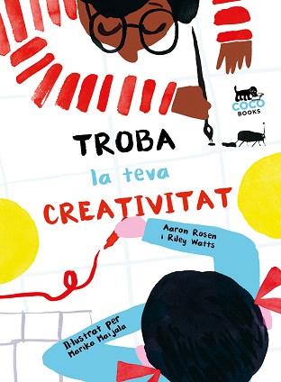TROBA LA TEVA CREATIVITAT | 9788494953095 | ROSEN,AARON/WATTS,RILEY/MAIJALA,MARIKA | Llibreria Geli - Llibreria Online de Girona - Comprar llibres en català i castellà