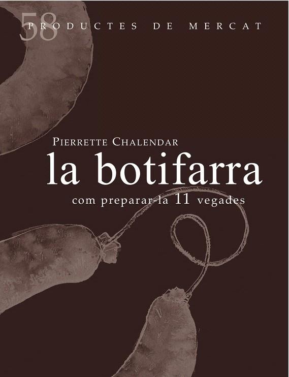 LA BOTIFARRA | 9788494611247 | CHALENDAR,PIERRETTE | Llibreria Geli - Llibreria Online de Girona - Comprar llibres en català i castellà