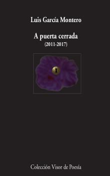 A PUERTA CERRADA (2011-2017) | 9788498953220 | GARCÍA MONTERO,LUIS | Llibreria Geli - Llibreria Online de Girona - Comprar llibres en català i castellà