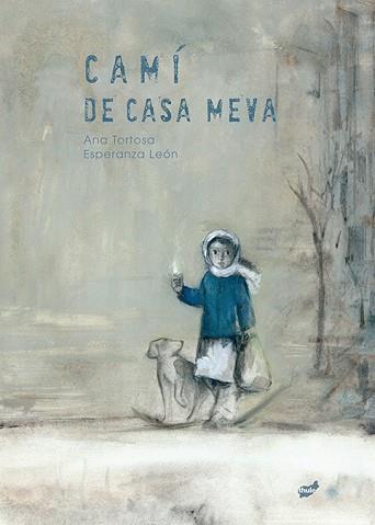 CAMÍ DE CASA MEVA | 9788418702372 | TORTOSA DIEGO,ANA | Llibreria Geli - Llibreria Online de Girona - Comprar llibres en català i castellà