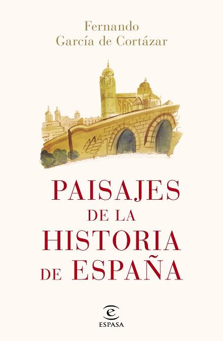 PAISAJES DE LA HISTORIA DE ESPAÑA | 9788467052466 | GARCÍA DE CORTÁZAR,FERNANDO | Llibreria Geli - Llibreria Online de Girona - Comprar llibres en català i castellà