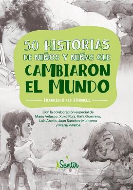 50 HISTORIAS DE NIÑOS Y NIÑAS QUE CAMBIARON EL MUNDO | 9788426728784 | CID FORNELL,FRANCISCO | Llibreria Geli - Llibreria Online de Girona - Comprar llibres en català i castellà