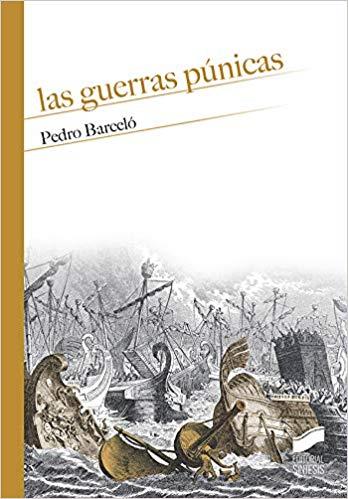 LAS GUERRAS PÚNICAS | 9788491712404 | BARCELÓ, PEDRO | Llibreria Geli - Llibreria Online de Girona - Comprar llibres en català i castellà