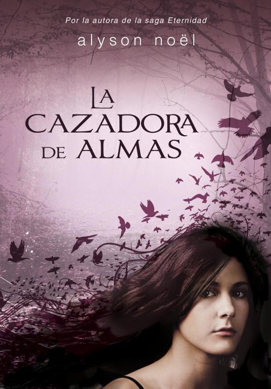LA CAZADORA DE ALMAS | 9788415580485 | NOEL,ALYSON | Llibreria Geli - Llibreria Online de Girona - Comprar llibres en català i castellà