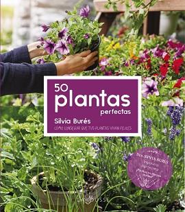 50 PLANTAS PERFECTAS | 9788418882487 | BURÉS PASTOR, SILVIA | Llibreria Geli - Llibreria Online de Girona - Comprar llibres en català i castellà