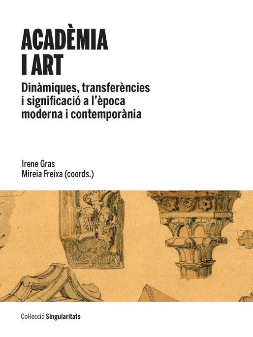 ACADÈMIA I ART | 9788447537501 | GRAS,IRENE/FREIXA,MIREIA | Llibreria Geli - Llibreria Online de Girona - Comprar llibres en català i castellà