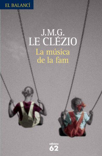 LA MUSICA DE LA FAM | 9788429763003 | LE CLEZIO,J.M.G. | Llibreria Geli - Llibreria Online de Girona - Comprar llibres en català i castellà