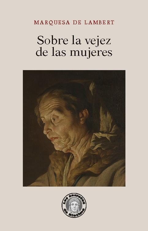 SOBRE LA VEJEZ DE LAS MUJERES | 9788418093715 | LAMBERT, MARQUESA DE | Llibreria Geli - Llibreria Online de Girona - Comprar llibres en català i castellà