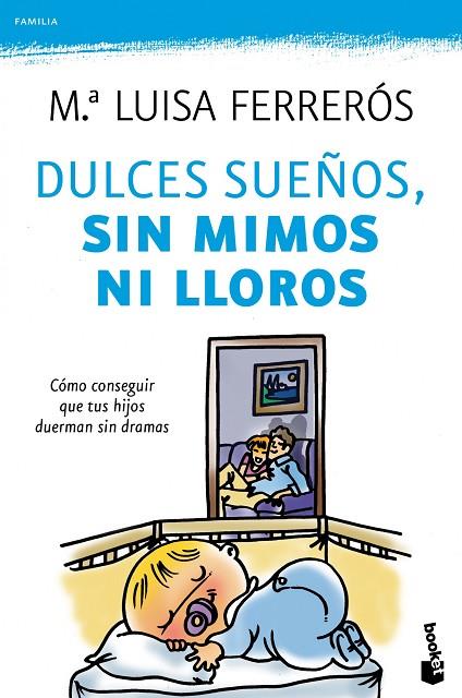 DULCES SUEÑOS,SIN MIMOS NI LLOROS | 9788408104278 | FERREROS,MARIA LUISA | Libreria Geli - Librería Online de Girona - Comprar libros en catalán y castellano