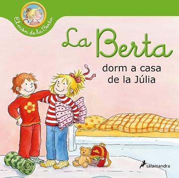 LA BERTA DORM A CASA DE LA JÚLIA | 9788418637025 | SCHNEIDER,LIANE | Llibreria Geli - Llibreria Online de Girona - Comprar llibres en català i castellà