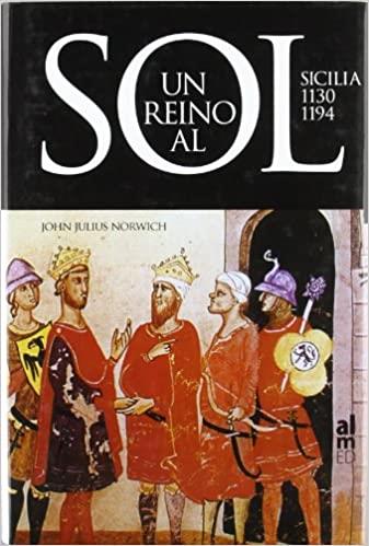 UN REINO AL SOL.SICILIA(1130-1194) | 9788493421533 | NORWICH,JOHN JULIUS | Llibreria Geli - Llibreria Online de Girona - Comprar llibres en català i castellà