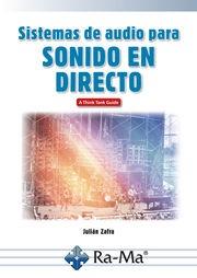 SISTEMAS DE AUDIO PARA SONIDO EN DIRECTO | 9788419857521 | ZAFRA,JULIAN | Llibreria Geli - Llibreria Online de Girona - Comprar llibres en català i castellà