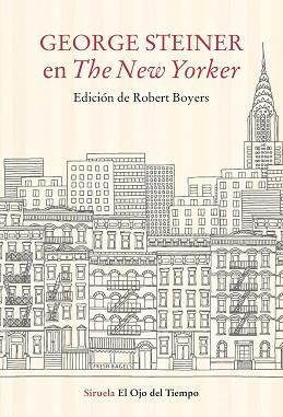 GEORGE STEINER EN THE NEW YORKER | 9788417996956 | STEINER,GEORGE | Llibreria Geli - Llibreria Online de Girona - Comprar llibres en català i castellà