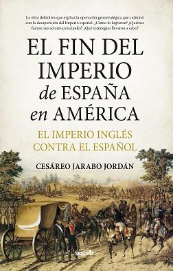 EL FIN DEL IMPERIO DE ESPAÑA EN AMÉRICA | 9788411314534 | Llibreria Geli - Llibreria Online de Girona - Comprar llibres en català i castellà