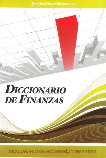 DICCIONARIO DE FINANZAS | 9788496877474 | DURAN HERRERA,JUAN JOSE | Libreria Geli - Librería Online de Girona - Comprar libros en catalán y castellano