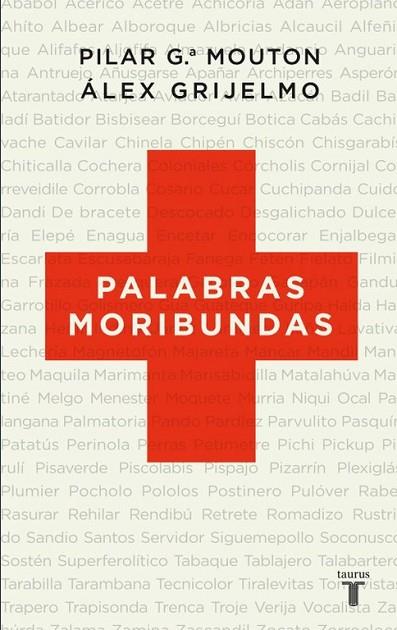 PALABRAS MORIBUNDAS | 9788430608348 | MOUTON,PILAR Gª/GRIJELMO,ALEX | Llibreria Geli - Llibreria Online de Girona - Comprar llibres en català i castellà