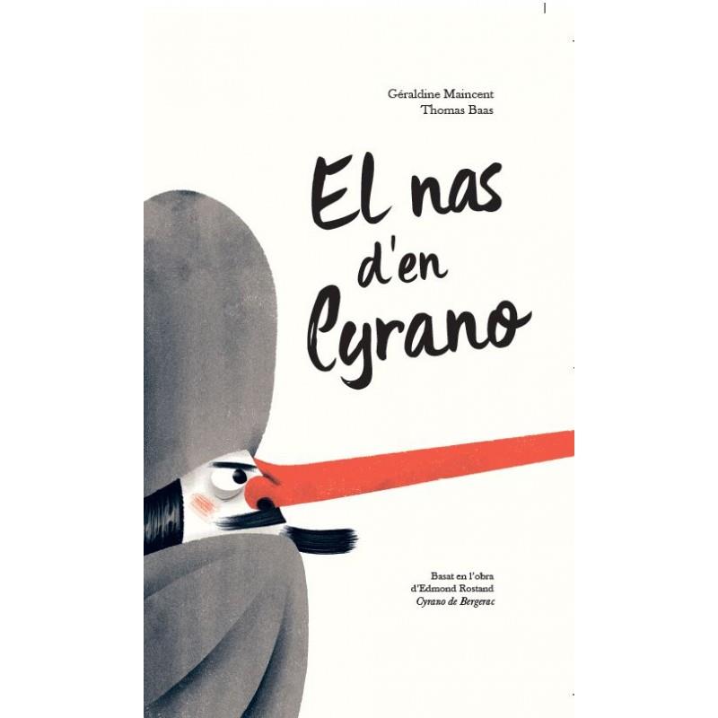 EL NAS D'EN CYRANO | 9788415315537 | MAINCENT,GÉRALDINE/BAAS,THOMAS | Llibreria Geli - Llibreria Online de Girona - Comprar llibres en català i castellà