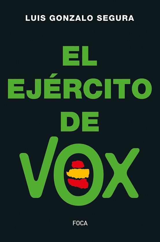 EL EJÉRCITO DE VOX | 9788416842513 | GONZALO SEGURA,LUIS | Llibreria Geli - Llibreria Online de Girona - Comprar llibres en català i castellà