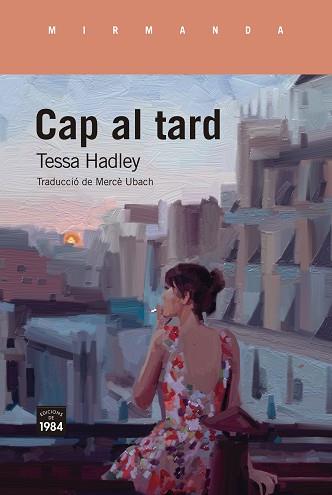 CAP AL TARD | 9788416987887 | HADLEY,TESSA | Llibreria Geli - Llibreria Online de Girona - Comprar llibres en català i castellà