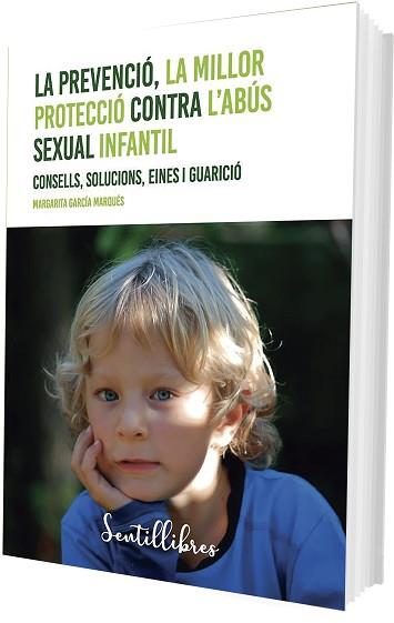LA PREVENCIÓ.LA MILLOR PROTECCIÓ CONTRA L'ABÚS SEXUAL INFANTIL | 9788426735966 | GARCÍA MARQUÉS,MARGARITA | Llibreria Geli - Llibreria Online de Girona - Comprar llibres en català i castellà
