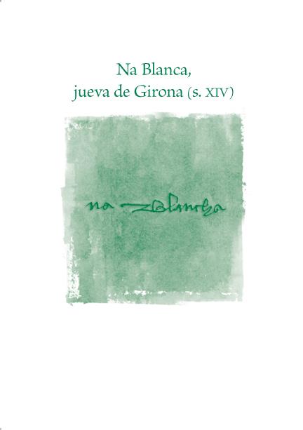 NA BLANCA,JUEVA DE GIRONA (S. XIV) | 9788493716202 | PLANAS MARCE,SILVIA | Libreria Geli - Librería Online de Girona - Comprar libros en catalán y castellano