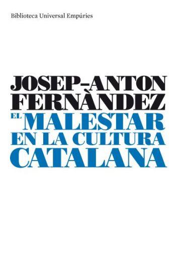 EL MALESTAR EN LA CULTURA CATALANA | 9788497873413 | FERNANDEZ,JOSEP-ANTON | Llibreria Geli - Llibreria Online de Girona - Comprar llibres en català i castellà
