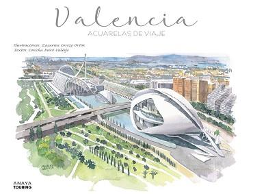 VALENCIA(ACUARELAS DE VIAJE) | 9788491586746 | CEREZO ORTÍN,ZACARÍAS/PEIRÓ VALLEJO,CONCHA | Llibreria Geli - Llibreria Online de Girona - Comprar llibres en català i castellà